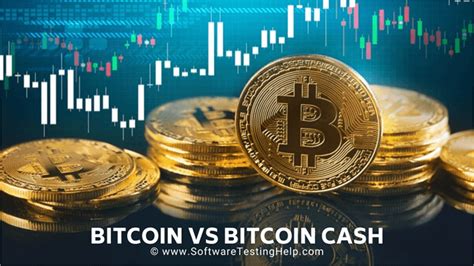 bitcoin vs.bitcoin cash: