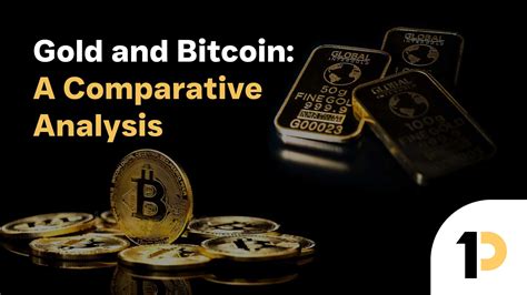 Bitcoin vs.Gold: A Comparative Analysis