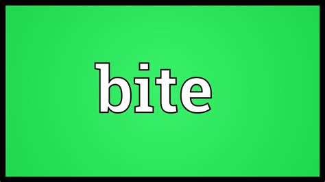 Bite Meaning - YouTube