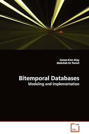 Bitemporal Databases Modeling And Implementation