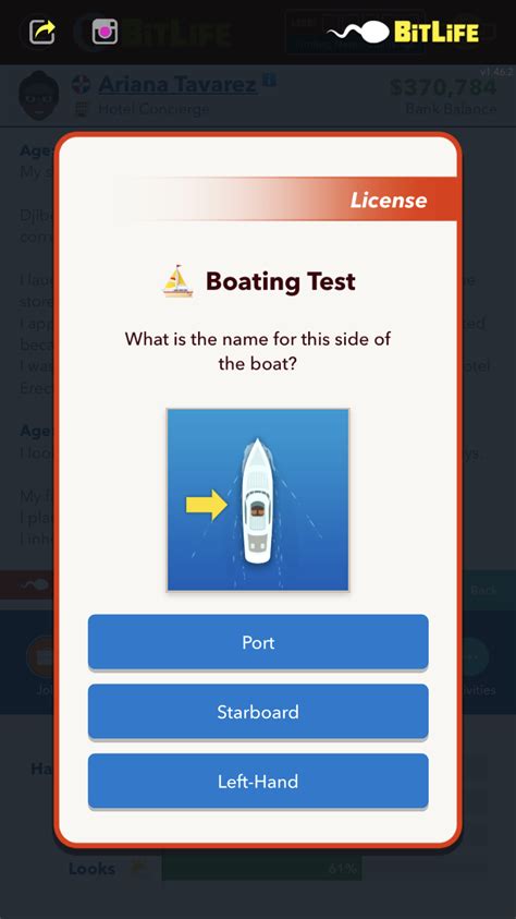 You will see an option called Boating License hit the TAKE THE TEST below it. Clear the test and get your Boating License. Here Are All Correct BitLife …. 