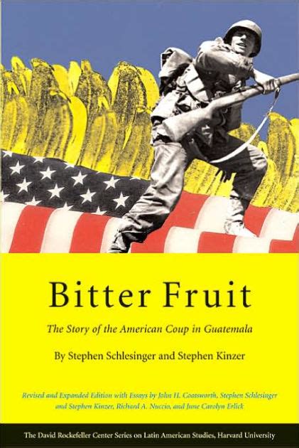 Read Bitter Fruit The Story Of The American Coup In Guatemala By Stephen C Schlesinger