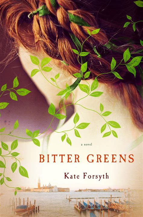 Read Online Bitter Greens By Kate Forsyth