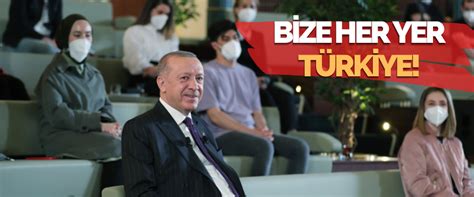 Bize Her Yer Türkiye.