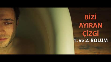 Bizi Ayıran Çizgi 1. ve 2. Bölüm izle Gain son bölüm izle video.