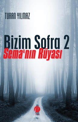 Bizim Sofra 2;Sema'nın Rüyası Turan Yılmaz 9786256946972. 
