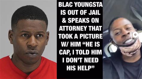Blac Youngsta is currently being held in Harris County Jail. In May 2017, the "Booty" hitmaker was arrested in connection with the shooting of Young Dolph. All the charges were eventually .... 