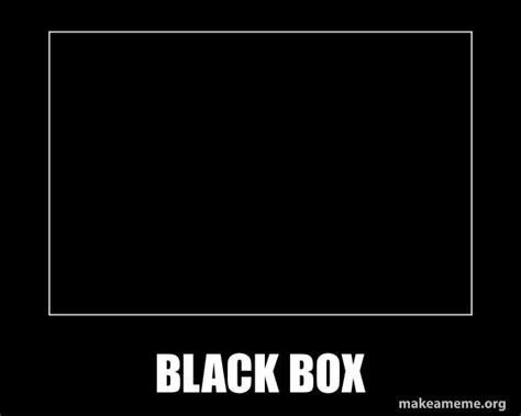 Black Box Meme Template