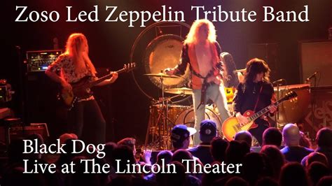 Black Dog Cover - Zoso Led Zeppelin Tribute Band - Live at Lincoln ...