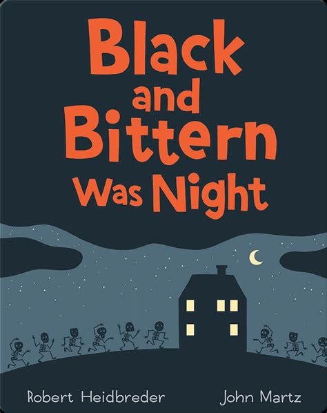 Black and Bittern Was Night - Robert Heidbreder