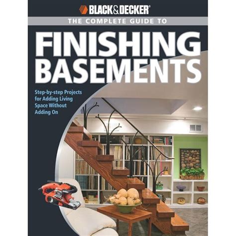 Black and decker complete guide to finishing basements. - Manual de asiento de coche recaro signo.