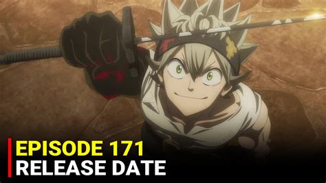 Black clover episode 171. Episode 51. Synopsis: The world was almost destroyed by a demon, but it was rescued by a magic knight, who was later called the “Magic Emperor.”. Two teenagers were abandoned in a church; one was Yuno, with his magic powers and four-leaf clover grimoire of sorcery; the other was Asta, who though without magic abilities still happened to ... 