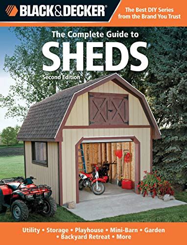 Black decker the complete guide to sheds 2nd edition utility storage playhouse mini barn garden backyard. - Radio shack weather radio alert manual.