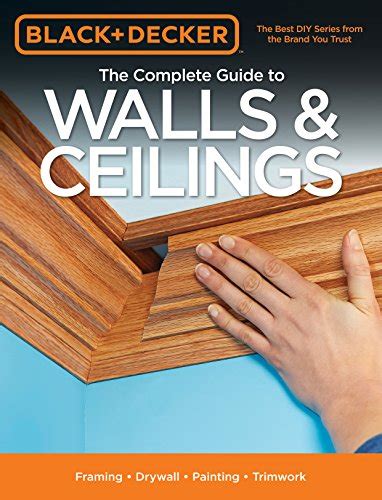 Black decker the complete guide to walls ceilings framing drywall painting trimwork black decker. - Project the prisoner the village technical manual.