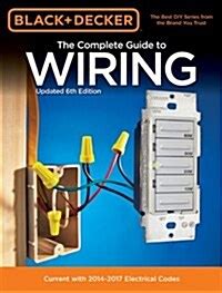 Black decker the complete guide to wiring updated 6th edition current with 2014 2017 electrical codes black. - Briggs and stratton 8hp industrial manual.