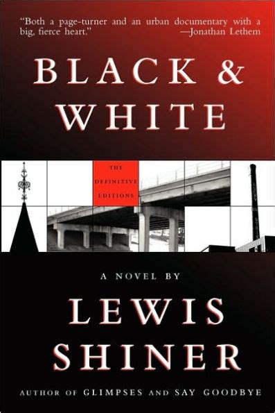 Read Black  White By Lewis  Shiner