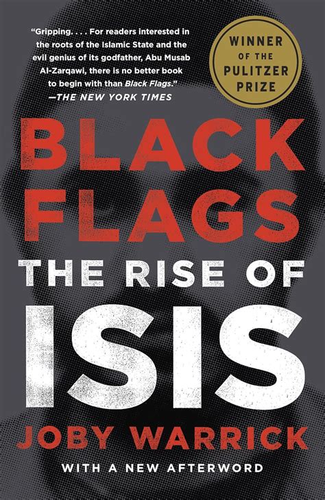 Read Online Black Flags The Rise Of Isis By Joby Warrick