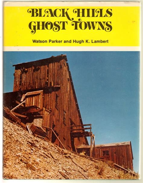Full Download Black Hills Ghost Towns By Watson Parker