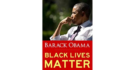 Read Black Lives Matter Reflections On Hope Fragility And Race In America By Barack Obama In His Own Words By Barack Obama