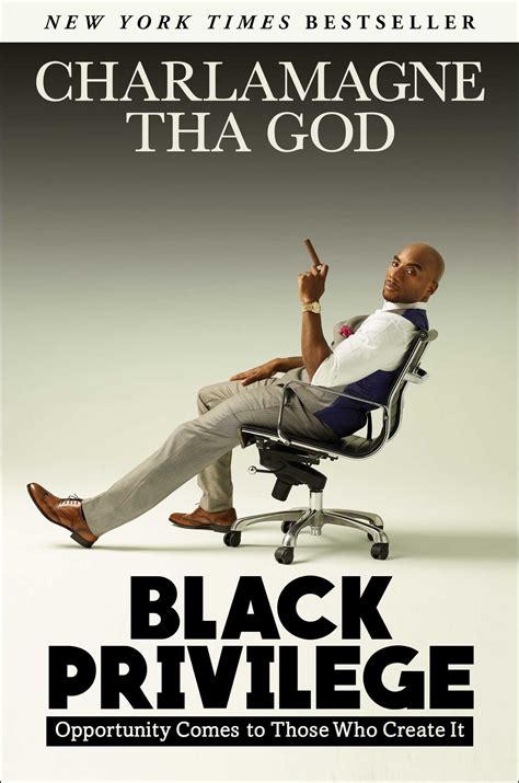 Read Online Black Privilege Opportunity Comes To Those Who Create It By Charlamagne Tha God