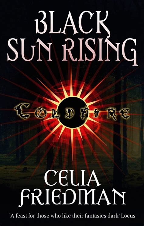 Read Online Black Sun Rising The Coldfire Trilogy 1 By Cs Friedman