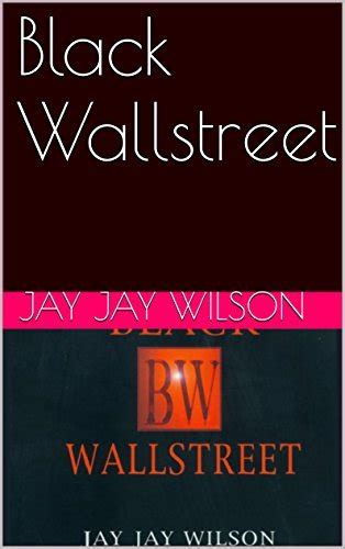 Read Black Wallstreet By Jay Jay Wilson