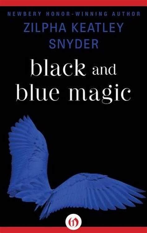 Full Download Black And Blue Magic By Zilpha Keatley Snyder