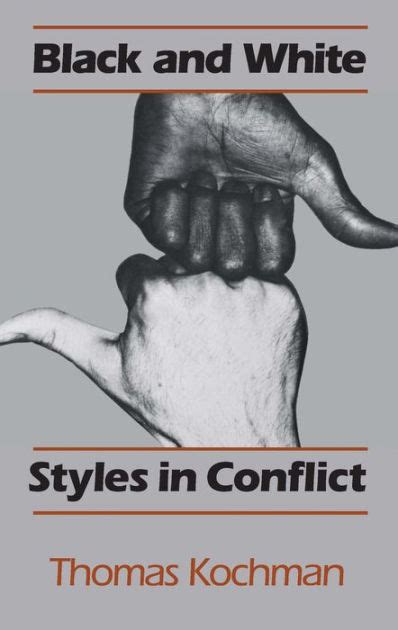 Full Download Black And White Styles In Conflict By Thomas Kochman