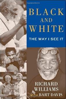 Full Download Black And White The Way I See It By Richard Williams