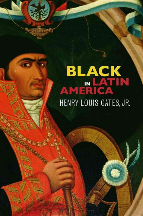 Read Black In Latin America By Henry Louis Gates Jr