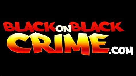 Blackonblackcrime com pornhub