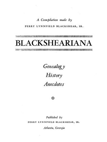 Blacksheariana : Genealogy, History, Anecdotes; a …