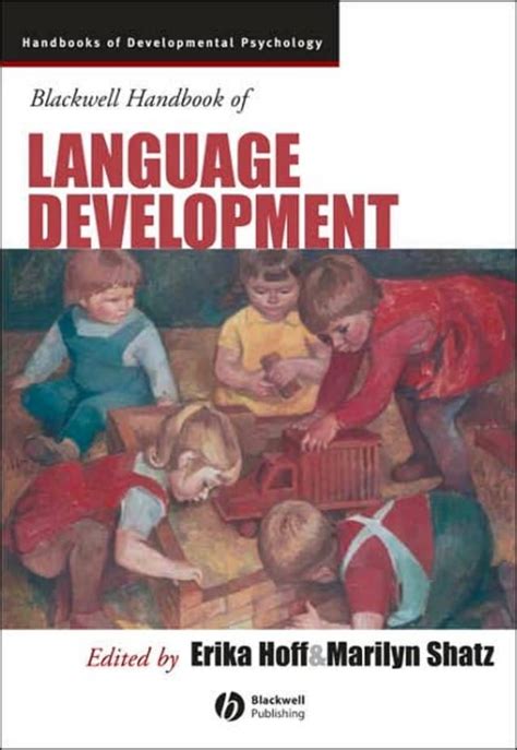 Blackwell handbook of language development blackwell handbooks of developmental psychology. - When the market moves will you be ready.