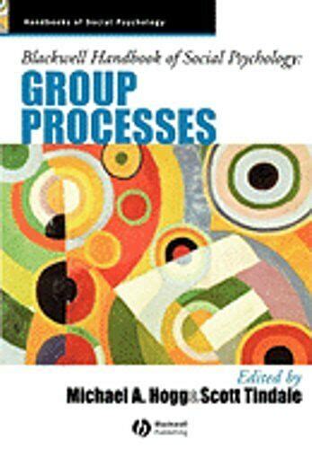 Blackwell handbook of social psychology group processes. - Archiv fur das tudium der neuren sprachen und literaturen.