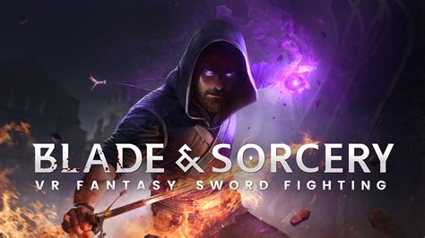 Blade a n d sorcery. Blade and Sorcery is a built-for-VR medieval fantasy sandbox with full physics driven melee, ranged and magic combat. Become a powerful warrior, ranger or sorcerer and devastate your enemies. 