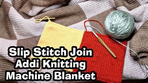 Blanket Join Tutorial Addi Knitting Machine Tutorial Sentro, Jamit