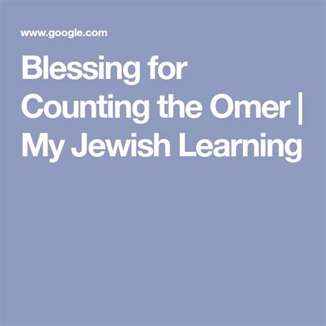 Blessing for Counting the Omer My Jewish Learning