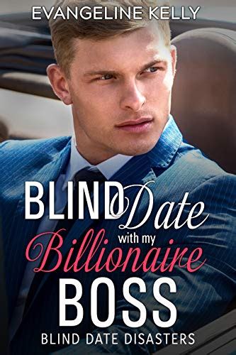 Full Download Blind Date With My Billionaire Boss Blind Date Disasters Book 5 By Evangeline Kelly