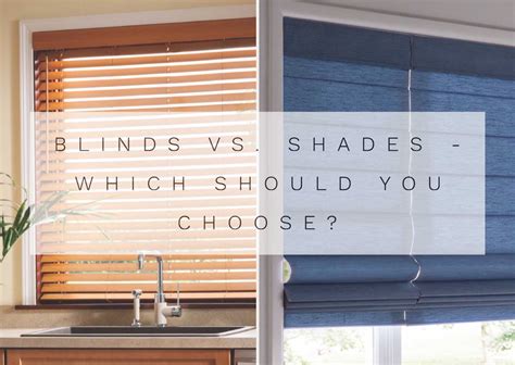 Blinds vs shades. Jan 16, 2023 · Blinds are less decorative than drapes, curtains or many shades since they’re made from materials like vinyl, wood, faux wood and aluminum, but there are options when it comes to wood tones and color depending on the material from which they’re made. Blinds are versatile enough to be used in all rooms but, as with shades, combining them ... 