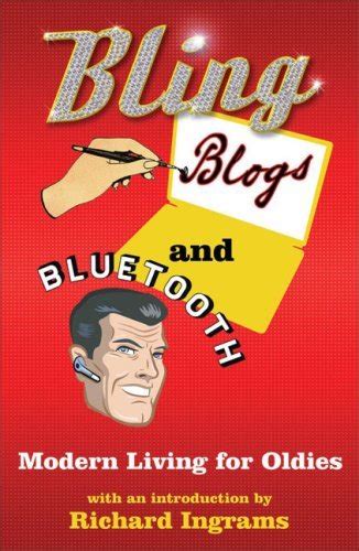 Bling blogs and bluetooth modern living for oldies a guide for oldies. - Morte na rua das flores e outros contos.