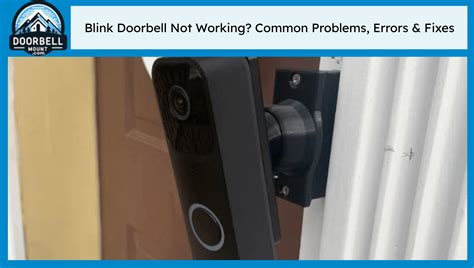Blink doorbell not working.  From connection errors to hardware Is your Blink Video...