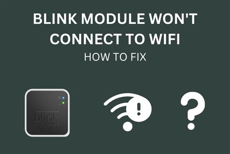 Blink sync module won t connect to blink servers.  In this To fix this...