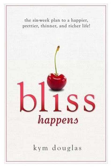 Read Bliss Happens By Kym Douglas