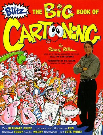Blitz the big book of cartooning the ultimate guide to hours and hours of fun creating funny faces wacky creatures. - Blood and guts a working guide to your own insides.