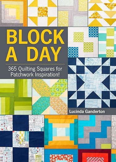 Block A Day: 365 Quilting Squares for Patchwork Inspiration!