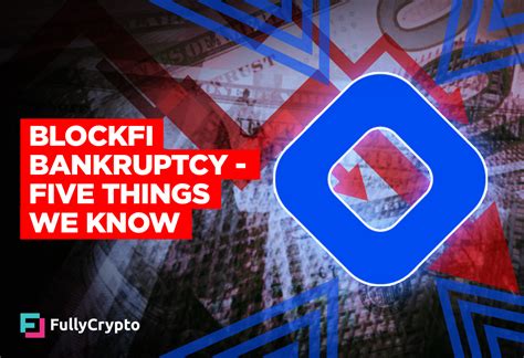 BlockFi Bankruptcy: A Recap and Current Status