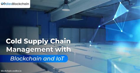 Blockchain and Cold Chain Management