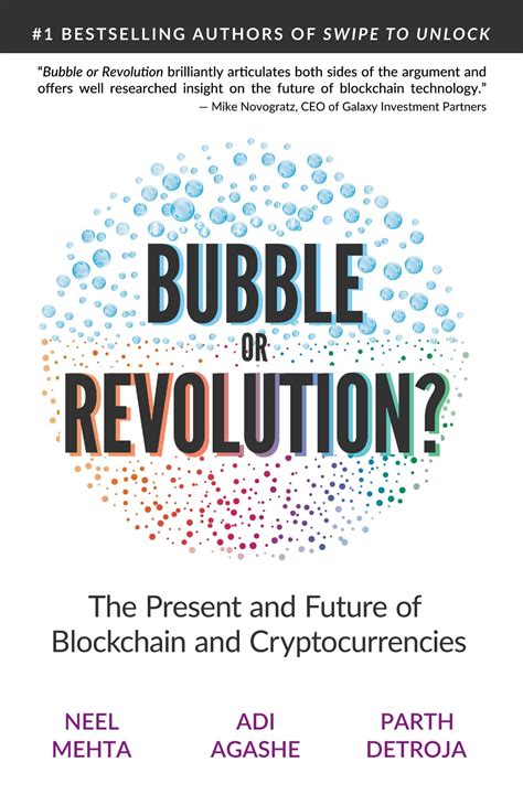 Download Blockchain Bubble Or Revolution The Present And Future Of Blockchain And Cryptocurrencies By Neel Mehta