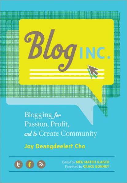 Full Download Blog Inc Blogging For Passion Profit And To Create Community By Joy Deangdeelert Cho