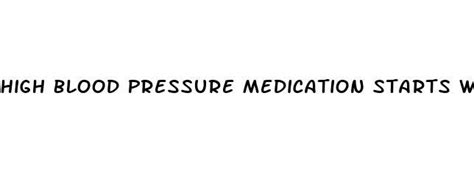 Blood Pressure Medication Starts With P - Alexander Neuhaus …